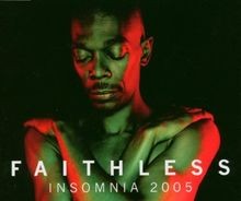 Insomnia 2005 faithless - insomnia,