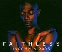 Insomnia 2005 faithless - insomnia,