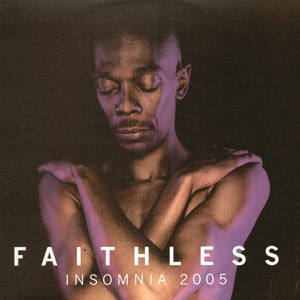 Faithless insomnia 2005 - faithless,